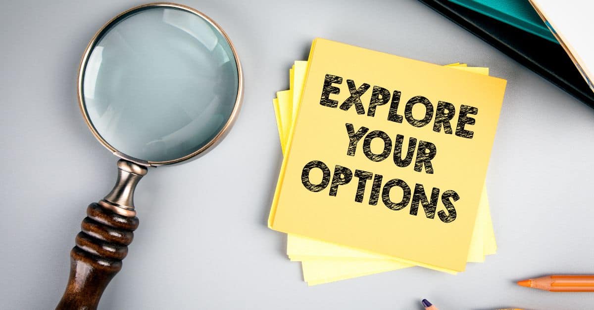 sticky note next to magnifying glass that says "Explore Your Options"