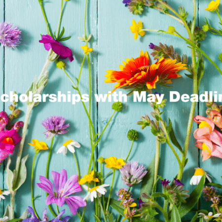 Scholarships with May Deadlines