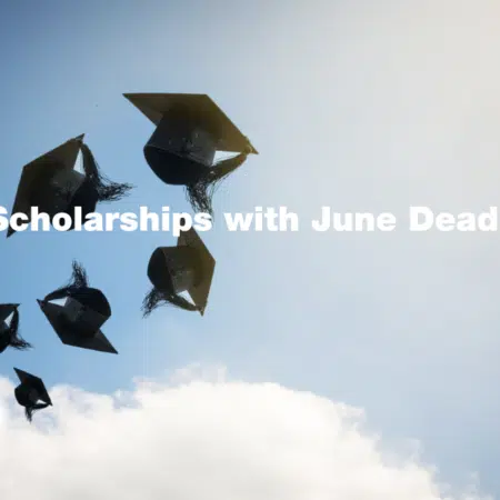 Scholarships with June Deadlines