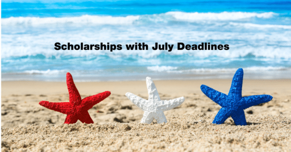 Scholarships with July Deadlines