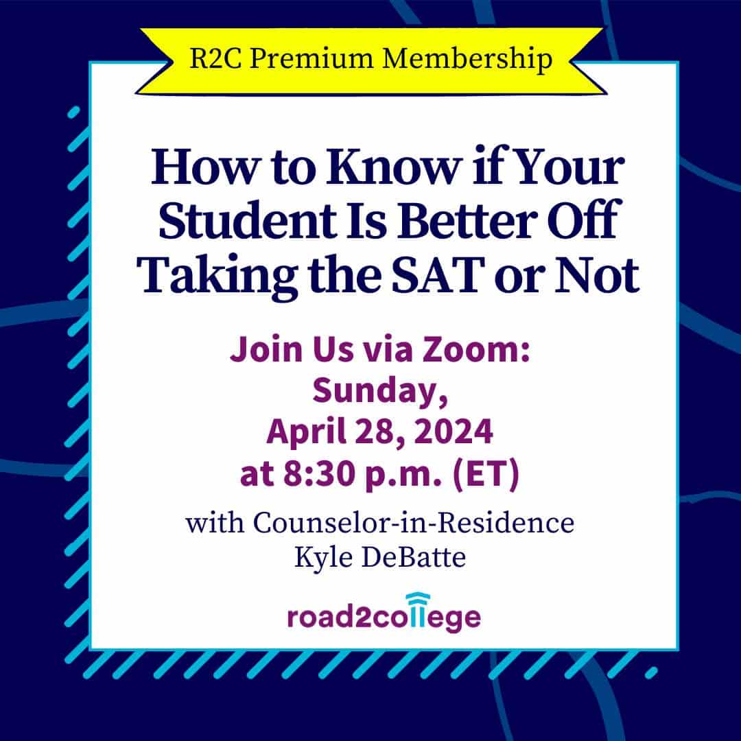 How to Know if Your Student Is Better Off Taking the SAT or Not 4-28-24 8:30 pm ET