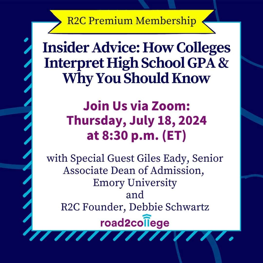 Insider Advice: How Colleges Interpret High School GPA & Why You Should Know 7-18-24 8:30 pm ET