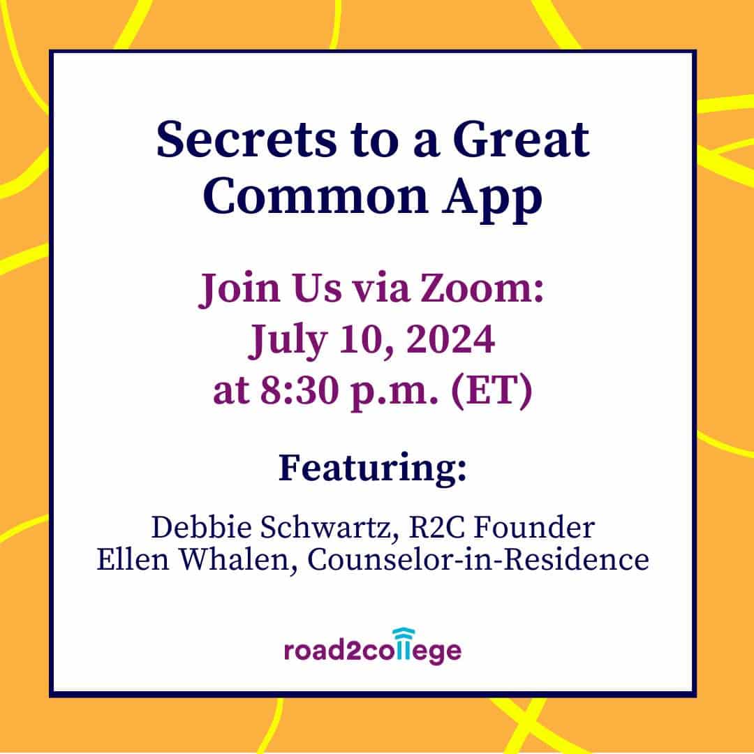 Secrets to a Great Common App 7-10-24 8:30 pm ET