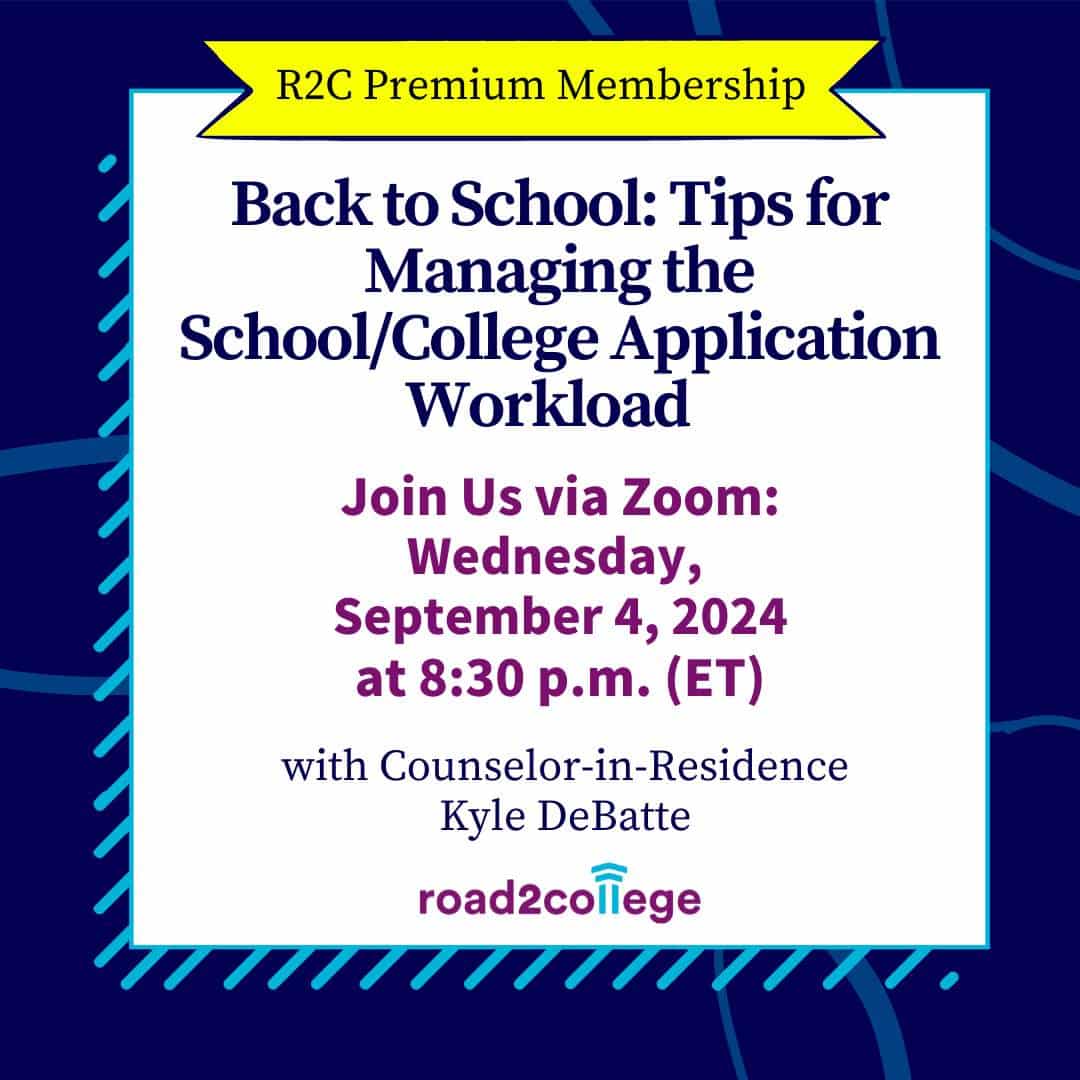 Back to School: Tips for Managing the School/College Application Workload 9-4-24 8:30 pm ET