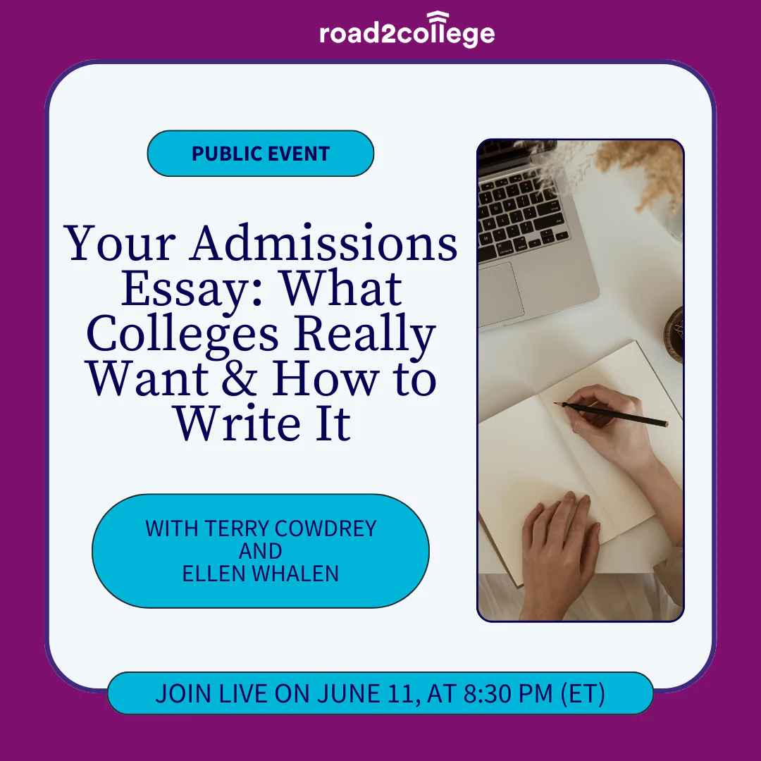 Your Admissions Essay What Colleges Really Want & How to Write It 6-11-25