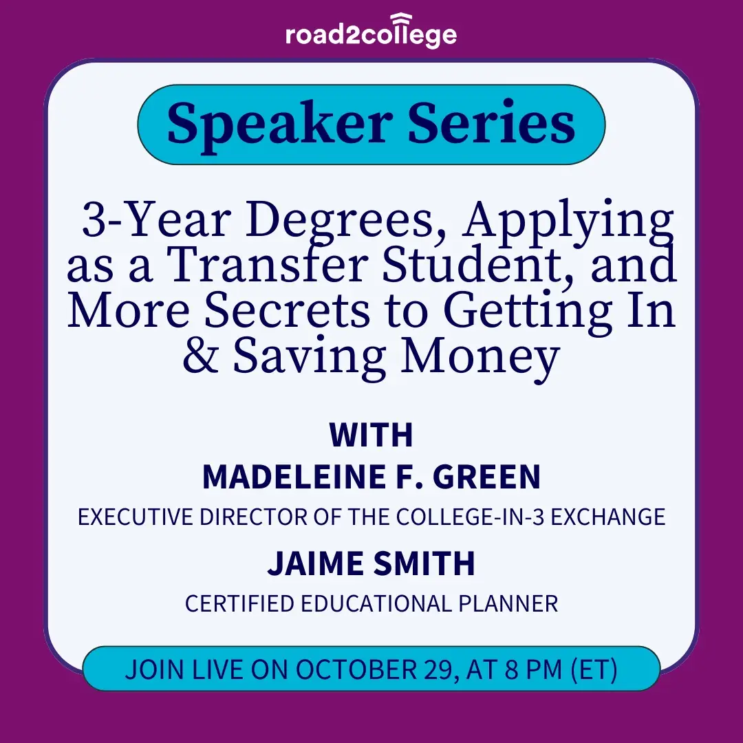 _3-Year Degrees, Applying as a Transfer Student, and More Secrets to Getting In & Saving Money